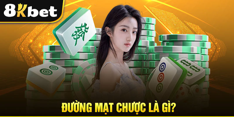 Đường mạt chược là gì?