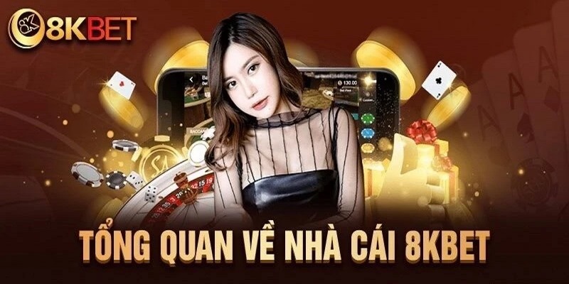 Giới thiệu khái quát về casino 8kbet