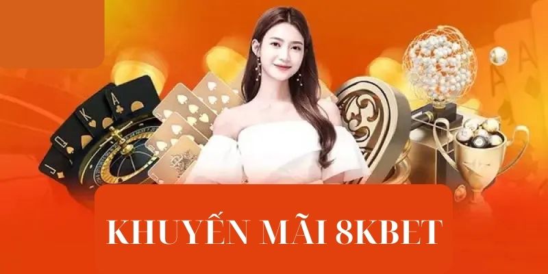 Khuyến mãi nạp đầu 8KBET