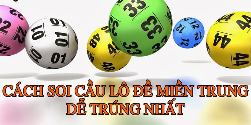 Cách soi cầu miền Trung